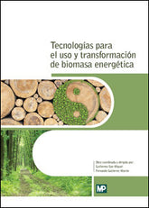 TECNOLOGIAS PARA EL USO Y TRANSFORMACION DE BIOMASA ENERGET - 9788484766742